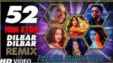 52 NON-STOP DILBAR DILBAR REMIX