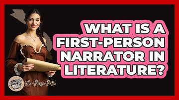 What Is a First-Person Narrator in Literature?