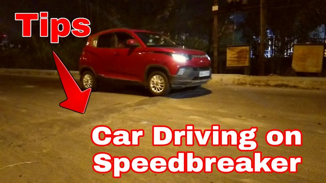 How To Drive Car On Speed Breaker Tips In Hindi Proper Technique Of