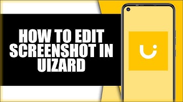 How to Edit Screenshot in Uizard - Step by Step