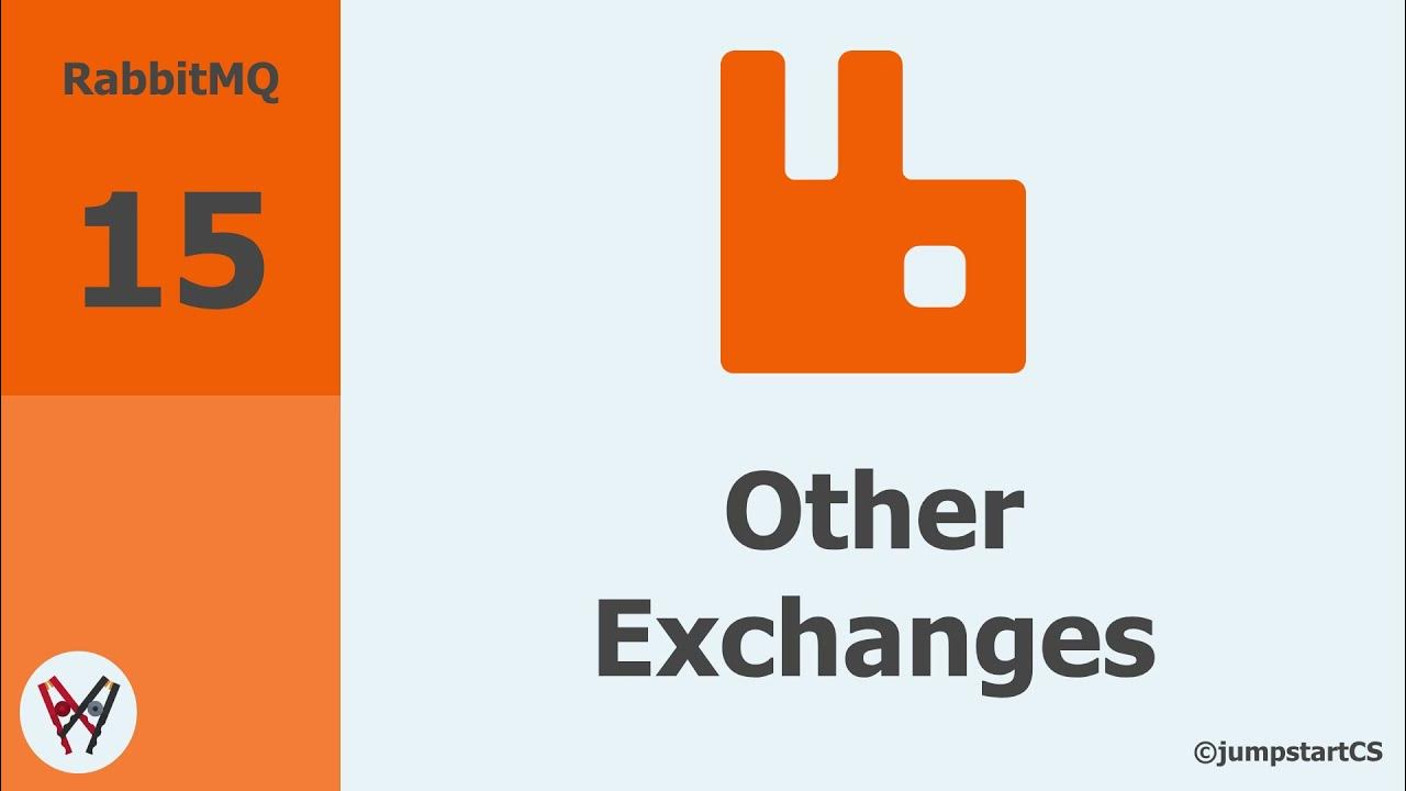 RabbitMQ Tutorial 15 ExchangeExchange Routing, Headers Exchange and Consistent Hashing