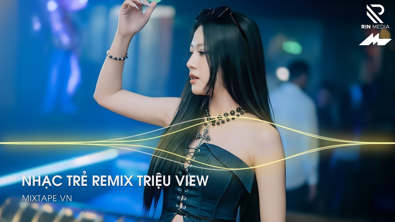 NGHE NHẠC REMIX TIKTOK 2026 - BXH Nhạc Trẻ Remix Hay Nhất ♫ Top Hit Triệu View 