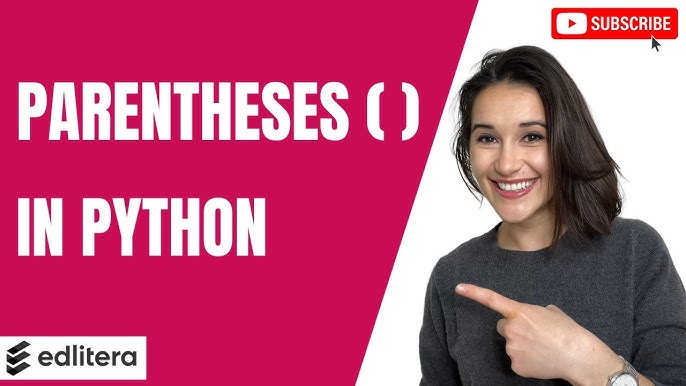 5 Ways To Mastering Parentheses In Python From 2024
