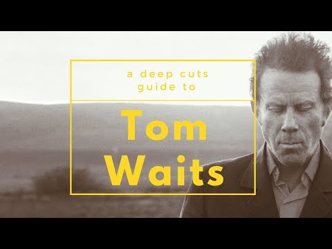 A Guide to TOM WAITS