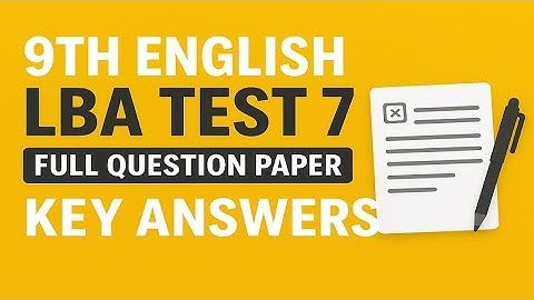 9th Class LBA Test 7 Question Paper with Key Answer | Karnataka State Syllabus LBA tests