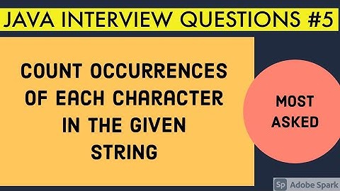 Count occurrences of each character in the given string / Java interview questions