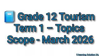 Grade 12 Tourism Term 1 | All Topics For 2026 & Scope