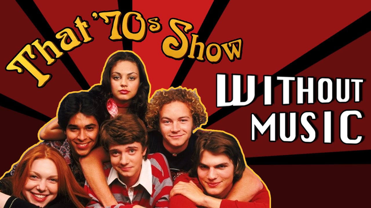 That 70s Show Withoutmusic Parody Youtube 