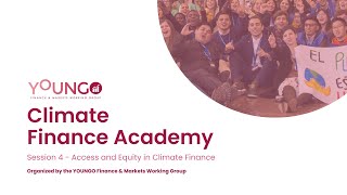 Session 4: Access and Equity in Climate Finance - Climate Finance Academy 2025