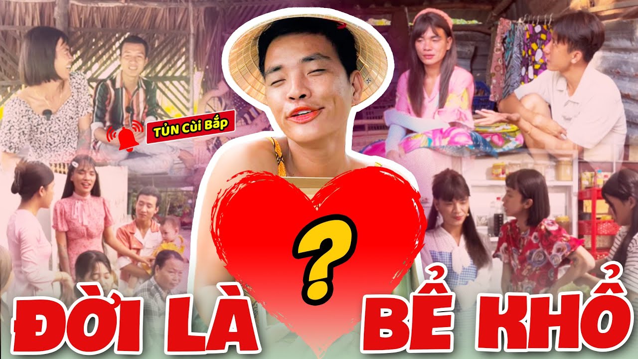 Thúy Liễu Và 1001 Kiếp Nạn Cuộc Đời | Tủn Cùi Bắp