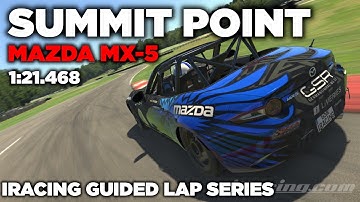iRacing Summit Point Raceway MX-5 - Guide Lap + Hot Lap + Setup + blap file - 1:21,468