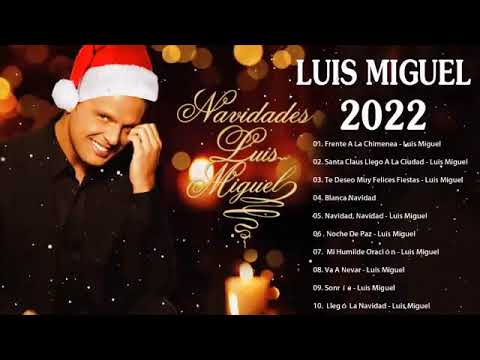 Sus 20 Mejores Canciones Navidad De Luis Miguel 2021 Luis Miguel Navidad Album FelizNavidad 2022 M