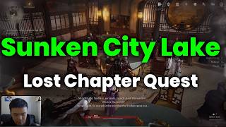 Sunken City Lake Lost Chapter Quest (Qinchuan Dreams Epilogue) Full Walkthrough – Where Winds Meet