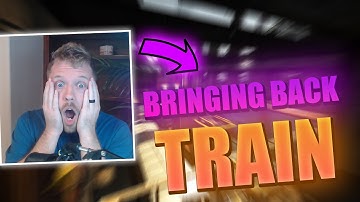 BRINGING BACK TRAIN!