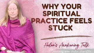 Why Your Spiritual Practice Feels Stuck — And How to Break Through Effortlessly