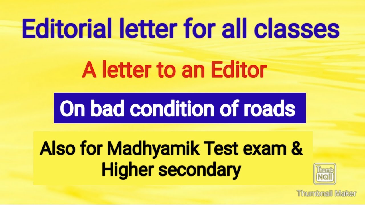 Letter to an editor | Editorial letter for bad condition of roads ...