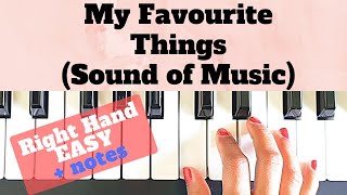 My Favourite Things - Richard Rodgers (Sound of Music movie)/ Right hand Piano Tutorial/ EASY/ +SLOW