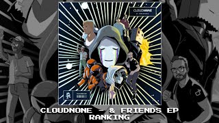 Ranking CloudNone's & Friends EP