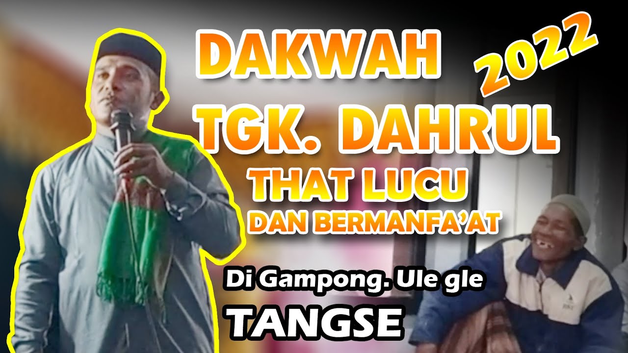DAKWAH TGK DAHRUL TERBARU DI GP ULEGLE TANGSE