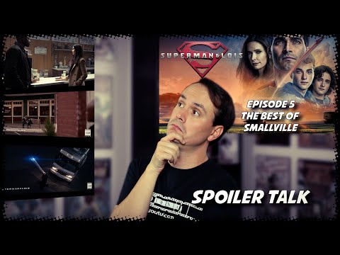 Superman & Lois EP5 - The Best of Smallville | SPOILER TALK