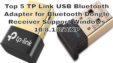 Top 5 TP Link USB Bluetooth Adapter for Bluetooth Dongle Receiver Support Windows 10/8.1/8/7/XP