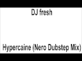 DJ Fresh Hypercaine Nero Dubstep Mix mp3