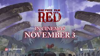 One Piece Film Red Official Trailer 1 - In Cinemas November 3