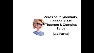 Zeros of Polynomials   Rational RT   Complex Zeros (PC3.6.2)