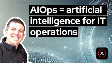 AIOps = artificial intelligence for IT operations