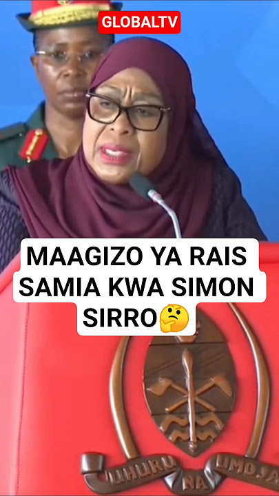 🤔MAAGIZO YA RAIS SAMIA KWA SIMON SIRRO🤔🔥🙏 #breaking #globaltv #raissamia #sirro #rckigoma #trending