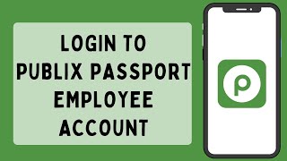 How To Login To Publix Passport Employee Account (2026) | Publix Passport Employee Sign In