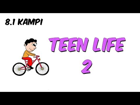 Teen Life 2 | 8.1 Kampi - Teen Life 2 | 8.1 Kampi