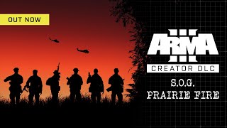 DLC ผู้สร้าง Arma 3: S.O.G. Prairie Fire - เปิดตัวตัวอย่าง | สงครามเวียดนาม