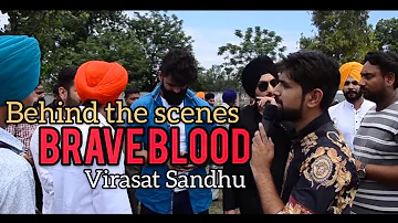 Virasat Sandhu - Brave blood (Making) | Pbf