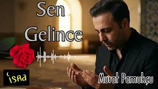 Murat Pamukçu | Sen Gelince