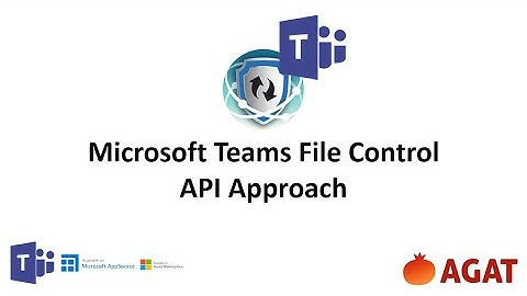 MS Teams File Control API Approach