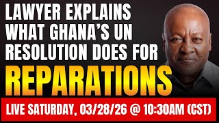Celebrity Strategic Or Symbolic: What Ghana's UN Reparation Resolution Really Means For Black Americans Net Worth