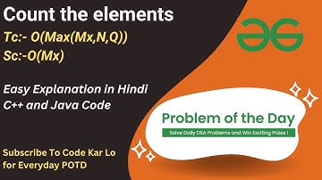 Count the Elements | GFG POTD | C++ | Java | Code Kar Lo