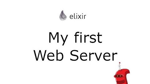 How to write a Web Server in Elixir