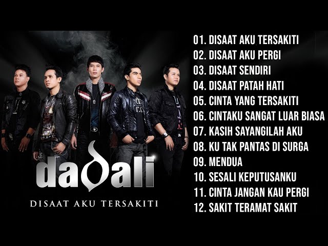 DISAAT AKU TERSAKITI -  DADALI FULL ALBUM TERBAIK class=