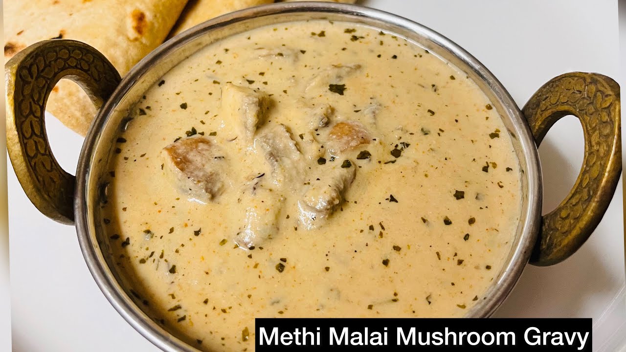 Methi Malai Mushroom GravyMushroom Gravy in TamilKaalan Curry