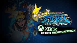 NARUTO STORM CONNECTIONS ~ Matchmaking Tutorial for Xbox One & Xbox Series S┃X