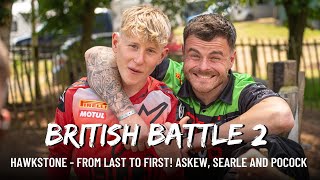 GTCI REVO KAWASAKI BRITISH BATTLE 2  HAWKSTONE  LAST TO FIRST! ASKEW, SEARLE & POCOCK