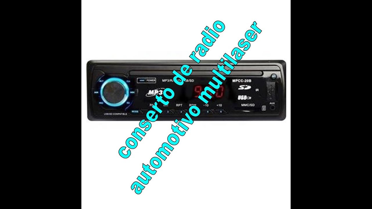 conserto de radio automotivo multilaser - YouTube