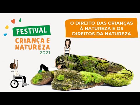 O Direito das Crianças à Natureza e os Direitos da Natureza | Festival Criança e Natureza 2021