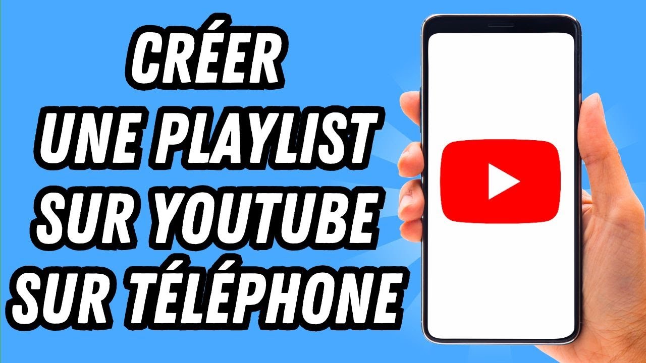 Comment créer une playlist sur Youtube sur téléphone (GUIDE COMPLET
