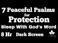 7 PSALMS for Protection! GOD is your fortress! Scriptures for sleep Dark Screen