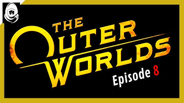 THE OUTER WORLDS Walkthrough Gameplay Part 8 - (FULL GAME)