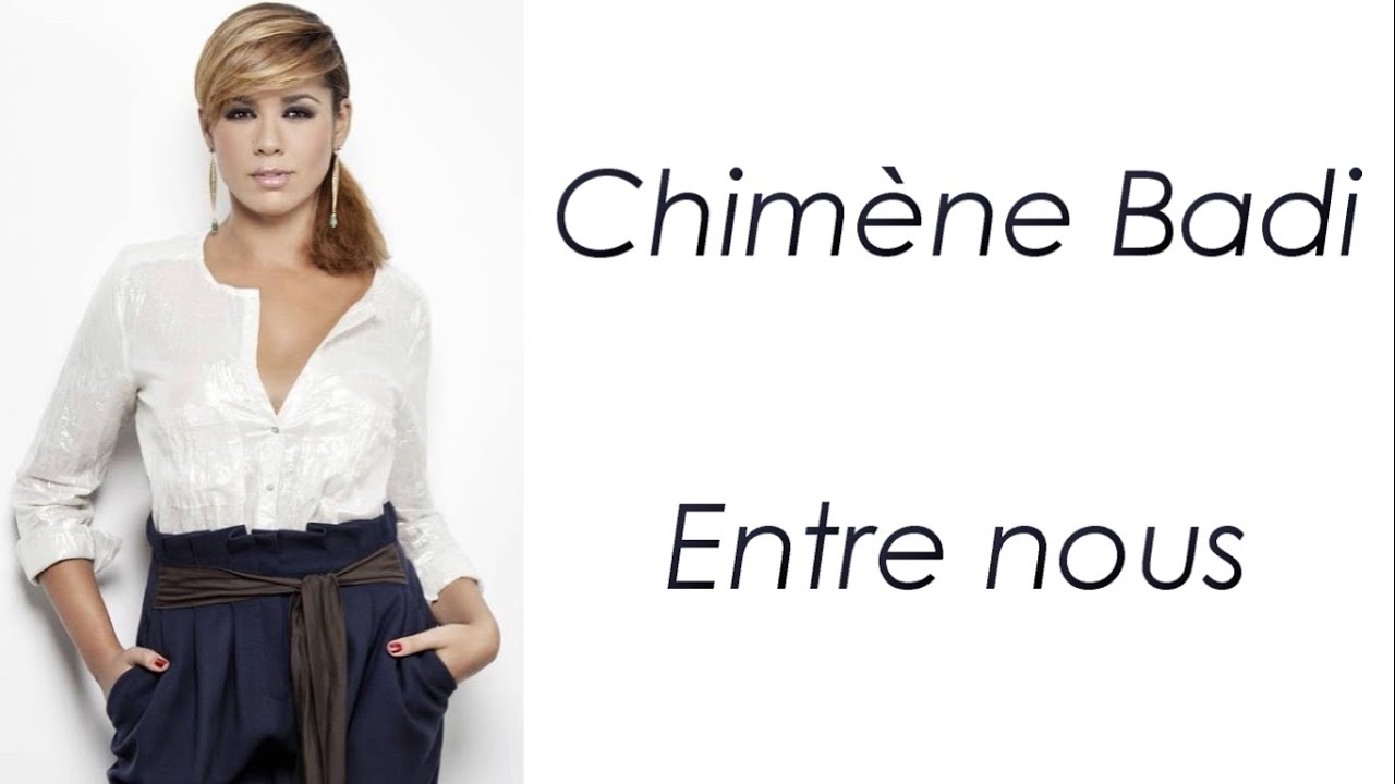 Chimène Badi Entre nous Paroles YouTube Chimène Badi Entre nous Paroles YouTube