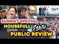 SANJU PUBLIC REVIEW | Sunday Special Day 3 | HOUSEFULL | Ranbir Kapoor